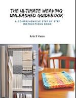 The Ultimate Weaving Unleashed Guidebook