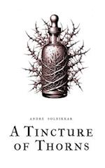 A Tincture of Thorns 