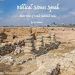 Biblical Stones Speak: Photo Tour of Israel National Parks 