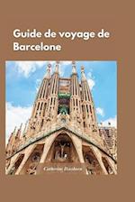 Guide de Voyage À Barcelone 2024