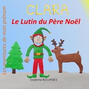 Clara le Lutin du Père Noël
