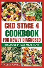 CKD Stage 4 Cookbook For Newly Diagnosed: Tasty Low Sodium, Low Potassium Diet Recipes to Manage Chronic Kidney Disease & Prevent Renal Failure 