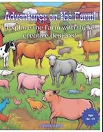 Adventures on the Farm!: Explore the farm with these creative designs! 