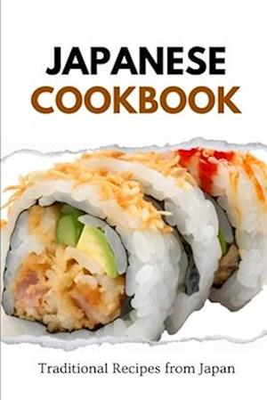 Japanese Cookbook: Traditional Recipes from Japan