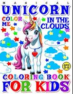 Magical Unicorn Coloring Book for Kids - Color Me - In the Clouds