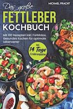 Das Große Fettleber Kochbuch