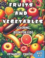 Vietnamese - English Fruits and Vegetables Coloring Book for Kids Ages 4-8