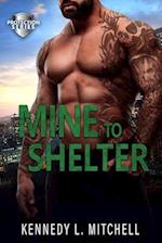 Mine to Shelter: A Single Mother, Protector Hero, Standalone Romantic Suspense Novel 