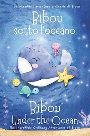 Bibou sotto l'oceano - Bibou Under the Ocean