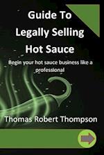 Guide To Legally Selling Hot Sauce 