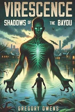 Virescence: Shadows of the Bayou