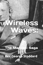 Wireless Waves: : The Marconi Saga 