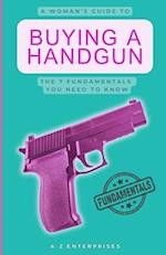 A Woman's Guide To Buying A Handgun