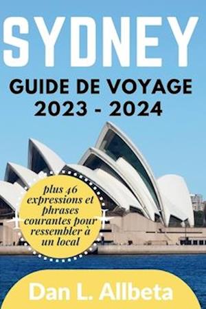 SYDNEY Guide de voyage 2023 - 2024