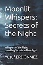 Moonlit Whispers: Secrets of the Night: Whispers of the Night: Unveiling Secrets in Moonlight 