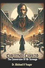 THE CHRISTMAS CAROL 2.0: The Conversion Of MR Scrooge 