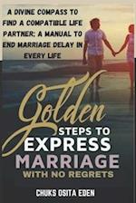 Golden Steps to Express Marriage with No Regrets