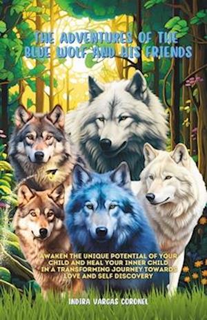 The Adventures of The Blue Wolf And His Friends