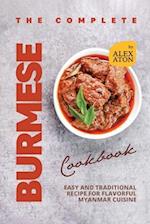 The Complete Burmese Cookbook: Easy and Traditional Recipe for Flavorful Myanmar Cuisine 