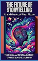 The Future of Storytelling: AI and the Art of Flash Fiction 