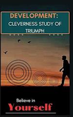 "DEVELOPMENT: CLEVERNESS STUDY OF TRIUMPH 