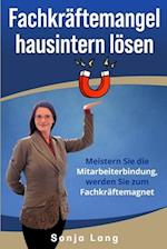 Fachkräftemangel hausintern lösen