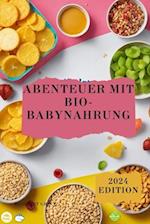 Abenteuer mit Bio-Babynahrung