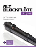 Altblockflöte Songbook - 30 Evergreens für Altblockflöte in F
