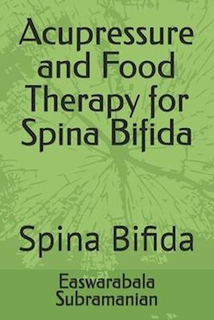 Acupressure and Food Therapy for Spina Bifida: Spina Bifida