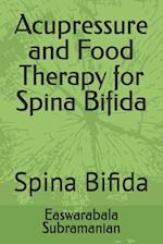 Acupressure and Food Therapy for Spina Bifida: Spina Bifida 