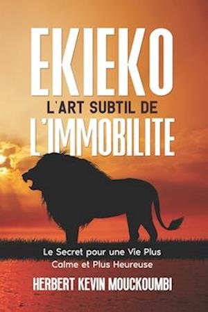 Ekieko l'Art Subtil de l'Immobilite