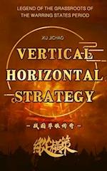 Vertical Horizontal Strategy--Legend of the Grassroots of the Warring States Period