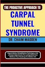 The Proactive Approach to Carpal Tunnel Syndrome