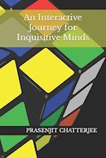 An Interactive Journey for Inquisitive Minds