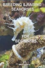 Breeding & Raising Seahorses