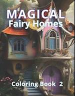 Magical Fairy Homes Coloring Book 2