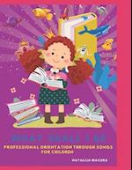 What shall I be: Professional Orientation through Songs for Children 