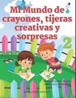 Mi Mundo de crayones, tijeras creativas y sorpresas 2