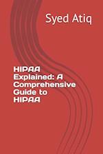 HIPAA Explained: A Comprehensive Guide to HIPAA 