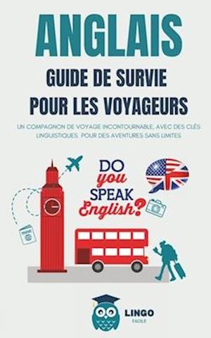 ANGLAIS Guide de Survie pour les Voyageurs