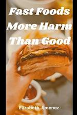 Fast Foods More Harm Than Good 