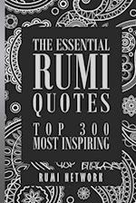 The Essential Rumi Quotes: Top 300 Most Inspiring 