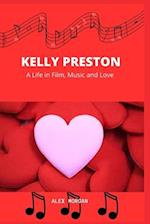 KELLY PRESTON: A Life in Film, Rhythms and Love 