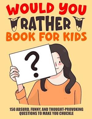 Would You Rather Book For Kids