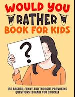 Would You Rather Book For Kids