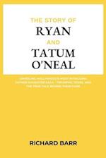 The Story of Ryan and Tatum O'Neal