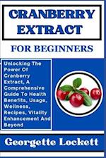 Cranberry Extract for Beginners