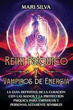 Reiki Psíquico y Vampiros de Energía