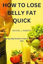 How to Lose Belly Fat Quick