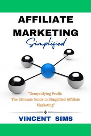 Affiliate Marketing Simplified